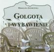 Golgota i wybawienie. Autor: Jaworowska Mirosława. Dadada.pl Okładka książki Golgota i wybawienie