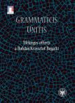 Grammaticis unitis Melanges offerts a Krzysztof Bogacki. Wydawca: Wydawnictwo Uniwersytetu Warszawskiego. Dadada.pl Opakowanie Grammaticis unitis Melanges offerts a Krzysztof Bogacki
