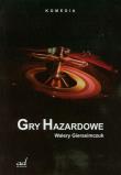 Gry hazardowe. Autor: Gierasimczuk Walery. Dadada.pl Okładka książki Gry hazardowe