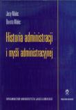 Historia administracji i myśli administracyjnej. Autor: Jerzy Malec (red.), Malec Dorota. Dadada.pl Okładka książki Historia administracji i myśli administracyjnej
