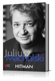 Hitman - Juliusz Machulski. Autor: Juliusz Machulski. Dadada.pl Okładka książki Hitman - Juliusz Machulski