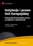 Instytucje i prawo Unii Europejskiej. Autor: Barcz Jan, Górka Maciej, Wyrozumska Anna. Dadada.pl Okładka książki Instytucje i prawo Unii Europejskiej