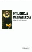 Inteligencja makiaweliczna. Autor: Tomasz Witkowski. Dadada.pl Okładka książki Inteligencja makiaweliczna