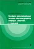 Okładka książki Interaktywny model proekologicznego zarządzania zintegrowaną gospodarką energetyczną i przestrzenną w rozwoju miast