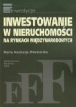 Inwestowanie w nieruchomości na rynkach międzynarodowych. Autor: Wiśniewska Marta Anastazja. Dadada.pl Okładka książki Inwestowanie w nieruchomości na rynkach międzynarodowych