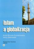 Islam a globalizacja. Autor: Mrozek-Dumanowska Anna, Zdanowski Jerzy. Dadada.pl Okładka książki Islam a globalizacja