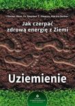 Jak czerpać zdrową energię z ziemi uziemienie. Autor: Clinton Ober, Stephen T. Sinatra, Martin Zucker. Dadada.pl Okładka książki Jak czerpać zdrową energię z ziemi uziemienie