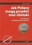 Jak Polacy mogą przebić mur chiński. Autor: Chong Darren. Dadada.pl Okładka książki Jak Polacy mogą przebić mur chiński
