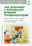 Okładka książki Jak pracować z dziecięcymi grupami terapeutycznymi