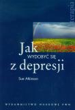 Jak wydobyć się z depresji. Autor: Sue Atkinson. Dadada.pl Okładka książki Jak wydobyć się z depresji