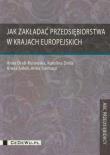 Jak zakładać przedsiębiorstwa w krajach europejskich. Autor: Drab-Kurowska Anna, Drela Karolina, Sokół Aneta. Dadada.pl Okładka książki Jak zakładać przedsiębiorstwa w krajach europejskich