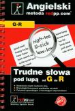 Język angielski Trudne słowa pod lupą G-R. Autor: Hawk Eric, Paznowicz Agnieszka, Szela Jacek. Dadada.pl Okładka książki Język angielski Trudne słowa pod lupą G-R