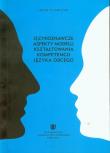 Językoznawcze aspekty modelu kształtowania kompetencji języka obcego. Autor: Florczak Jacek. Dadada.pl Okładka książki Językoznawcze aspekty modelu kształtowania kompetencji języka obcego