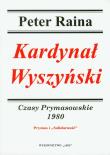 Kardynał Wyszyński. Tom 19 Czasy Prymasowskie 1980. Autor: Raina Peter. Dadada.pl Okładka książki Kardynał Wyszyński. Tom 19 Czasy Prymasowskie 1980