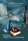 Okładka książki Kasia i okrutny czarownik