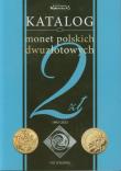 Katalog monet polskich dwuzłotowych okolicznościowych 1993-2013. Autor: Szybkowski Bogusław. Dadada.pl Okładka książki Katalog monet polskich dwuzłotowych okolicznościowych 1993-2013