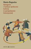 Kategorie i funkcje społeczne kultury w .... Autor: Bogucka Maria. Dadada.pl Okładka książki Kategorie i funkcje społeczne kultury w ...
