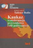 Kaukaz transformacja przywództwa i elit politycznych. Wydawca: Aspra. Dadada.pl Opakowanie Kaukaz transformacja przywództwa i elit politycznych