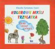 Kolorowe myśli trzylatka. Autor: Cymanow-Sosin Klaudia. Dadada.pl Okładka książki Kolorowe myśli trzylatka