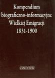 Kompendium biograficzno-informacyjne Wielkiej Emigracji 1831-1900. Autor: Sudolski Zbigniew. Dadada.pl Okładka książki Kompendium biograficzno-informacyjne Wielkiej Emigracji 1831-1900