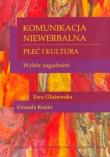 Komunikacja niewerbalna Płeć i kultura. Autor: Głażewska Ewa, Kusio Urszula. Dadada.pl Okładka książki Komunikacja niewerbalna Płeć i kultura