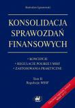 Konsolidacja sprawozdań finansowych. Koncepcje, regulacje polskie i MSSF, zastosowania praktyczne To. Autor: dr hab. Radosław Ignatowski, prof. nadzw. UŁ. Dadada.pl Okładka książki Konsolidacja sprawozdań finansowych. Koncepcje, regulacje polskie i MSSF, zastosowania praktyczne To