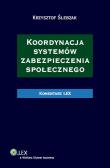 Okładka książki Koordynacja systemów zabezpieczenia społecznego Komentarz