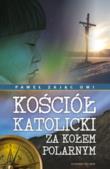Kościół katolicki za kołem polarnym. Autor: Zając Paweł. Dadada.pl Okładka książki Kościół katolicki za kołem polarnym