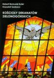 Kościoły dekantów zielonogórskich. Autor: Kufel Robert Romuald, Garbacz Krzysztof. Dadada.pl Okładka książki Kościoły dekantów zielonogórskich