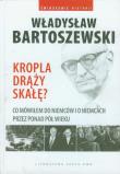 Kropla drąży skałę. Autor: Władysław Bartoszewski. Dadada.pl Okładka książki Kropla drąży skałę