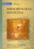 Krótkie wykłady Mikrobiologia medyczna. Autor: Lrving W. Boswell T.. Dadada.pl Okładka książki Krótkie wykłady Mikrobiologia medyczna