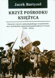 Krzyż pośrodku Księżyca. Autor: Jacek Bartyzel (red.). Dadada.pl Okładka książki Krzyż pośrodku Księżyca