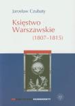 Księstwo Warszawskie. Autor: Czubaty Jarosław. Dadada.pl Okładka książki Księstwo Warszawskie