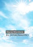Okładka książki Ku doskonałości