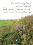 Kurhany na Dzikich Polach dziedzictwo kultury i ostoja ukraińskiego stepu. Autor: Barbara Sudnik-Wójcikowska, Moysiyenko Ivan I.. Dadada.pl Okładka książki Kurhany na Dzikich Polach dziedzictwo kultury i ostoja ukraińskiego stepu