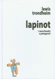 Lapinot i marchewki z Patagonii. Autor: Trondheim Lewis. Dadada.pl Okładka książki Lapinot i marchewki z Patagonii