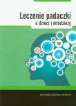 Leczenie padaczki u dzieci i młodzieży. Wydawca: Termedia Wydawnictwa Medyczne. Dadada.pl Opakowanie Leczenie padaczki u dzieci i młodzieży