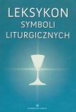 Leksykon symboli liturgicznych. Autor: Nadolski Bogusław. Dadada.pl Okładka książki Leksykon symboli liturgicznych