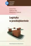 Logistyka w przedsiębiorstwie. Autor: Pisz Iwona, Sęk Tadeusz, Zielecki Władysław. Dadada.pl Okładka książki Logistyka w przedsiębiorstwie