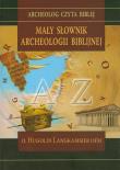 Mały słownik archeologii biblijnej. Autor: Langkammer Hugolin. Dadada.pl Okładka książki Mały słownik archeologii biblijnej