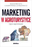 Marketing w agroturystyce. Ujęcie segmentacyjne. Autor: Małgorzata Czerwińska-Jaśkiewicz. Dadada.pl Okładka książki Marketing w agroturystyce. Ujęcie segmentacyjne