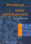 Metodologia badań psychologicznych. Autor: Brzeziński Jerzy. Dadada.pl Okładka książki Metodologia badań psychologicznych