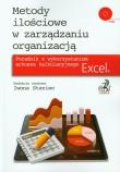 Metody ilościowe w zarządzaniu organizacją z płytą CD. Autor: Staniec Iwona. Dadada.pl Okładka książki Metody ilościowe w zarządzaniu organizacją z płytą CD