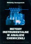 Metody instrumentalne w analizie chemicznej. Autor: Szczepaniak Walenty. Dadada.pl Okładka książki Metody instrumentalne w analizie chemicznej