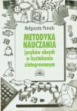 Metodyka nauczania języków obcych w kształceniu zintegrowanym. Autor: Pamuła Małgorzata. Dadada.pl Okładka książki Metodyka nauczania języków obcych w kształceniu zintegrowanym