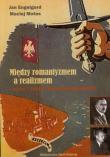 Między romantyzmem a realizmem. Autor: Engelgard Jan, Motas Maciej. Dadada.pl Okładka książki Między romantyzmem a realizmem