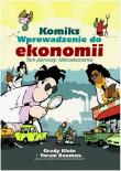 Mikroekonomia w komiksie. Wprowadzenie...T.1. Autor: Klein Grady, Bauman Yoram. Dadada.pl Okładka książki Mikroekonomia w komiksie. Wprowadzenie...T.1