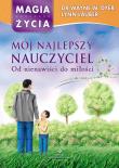 Mój najlepszy nauczyciel. Autor: Wayne W. Dyer, Lynn Lauber. Dadada.pl Okładka książki Mój najlepszy nauczyciel