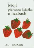 Moja pierwsza książka o liczbach. Autor: Carle Eric. Dadada.pl Okładka książki Moja pierwsza książka o liczbach