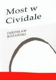 Most w Cividale. Autor: Różański Jarosław. Dadada.pl Okładka książki Most w Cividale